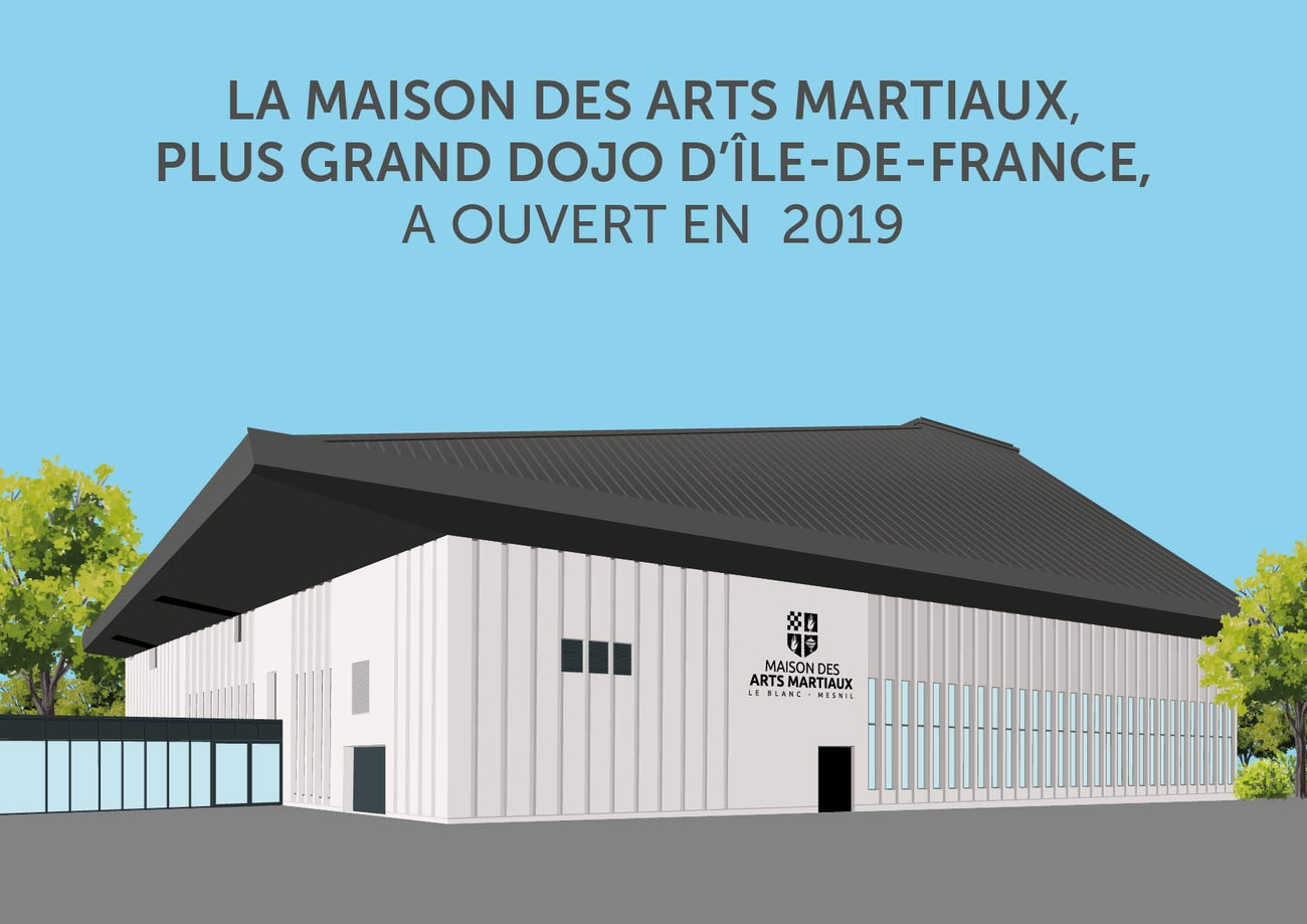La maison des Arts Martiaux, plus grand Dojo d'Île-de-France, a ouvert en 2019